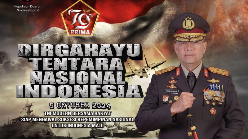 Dirgahayu TNI Ke-79, Kapolda Sulbar : Semakin Prima dan Moderen Bersama Rakyat